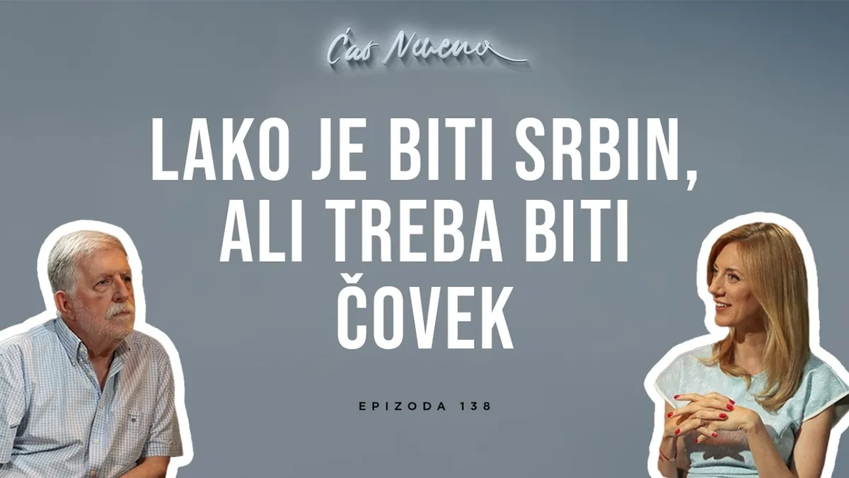 Ćao Nevena: PETAR PECA POPOVIĆ, Lako je biti Srbin, ali treba biti čovek