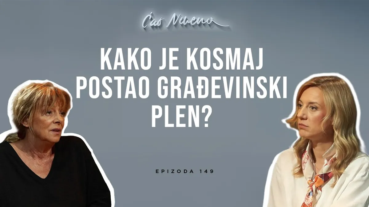 Ćao Nevena: ANITA MANČIĆ, Kako je Kosmaj postao građevinski plen?