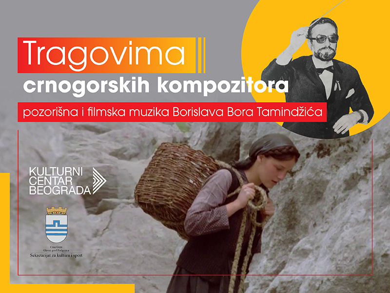 tragovima-crnogorskih-kompozitora-pozorisna-i-filmska-muzika-borislava-bora-tamindzica-kcb-2