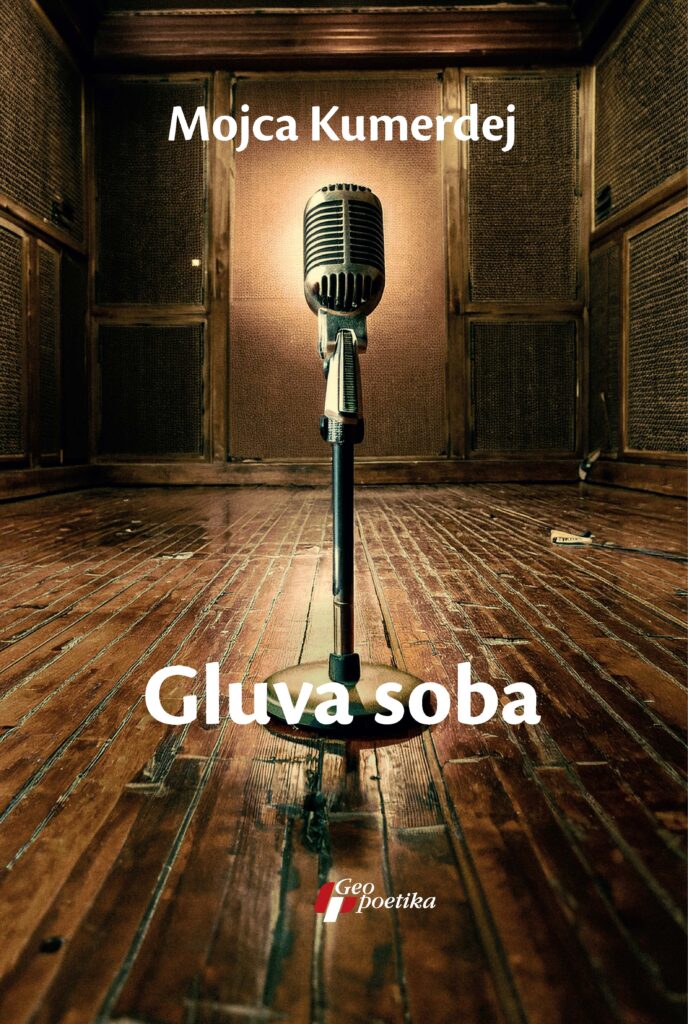 Mojca Kumerdej, Gluva soba, knjiga, korice, korica Foto: Geopoetika/Promo
Knjige za Sajam knjiga, Geopoetika za Sajam Knjiga