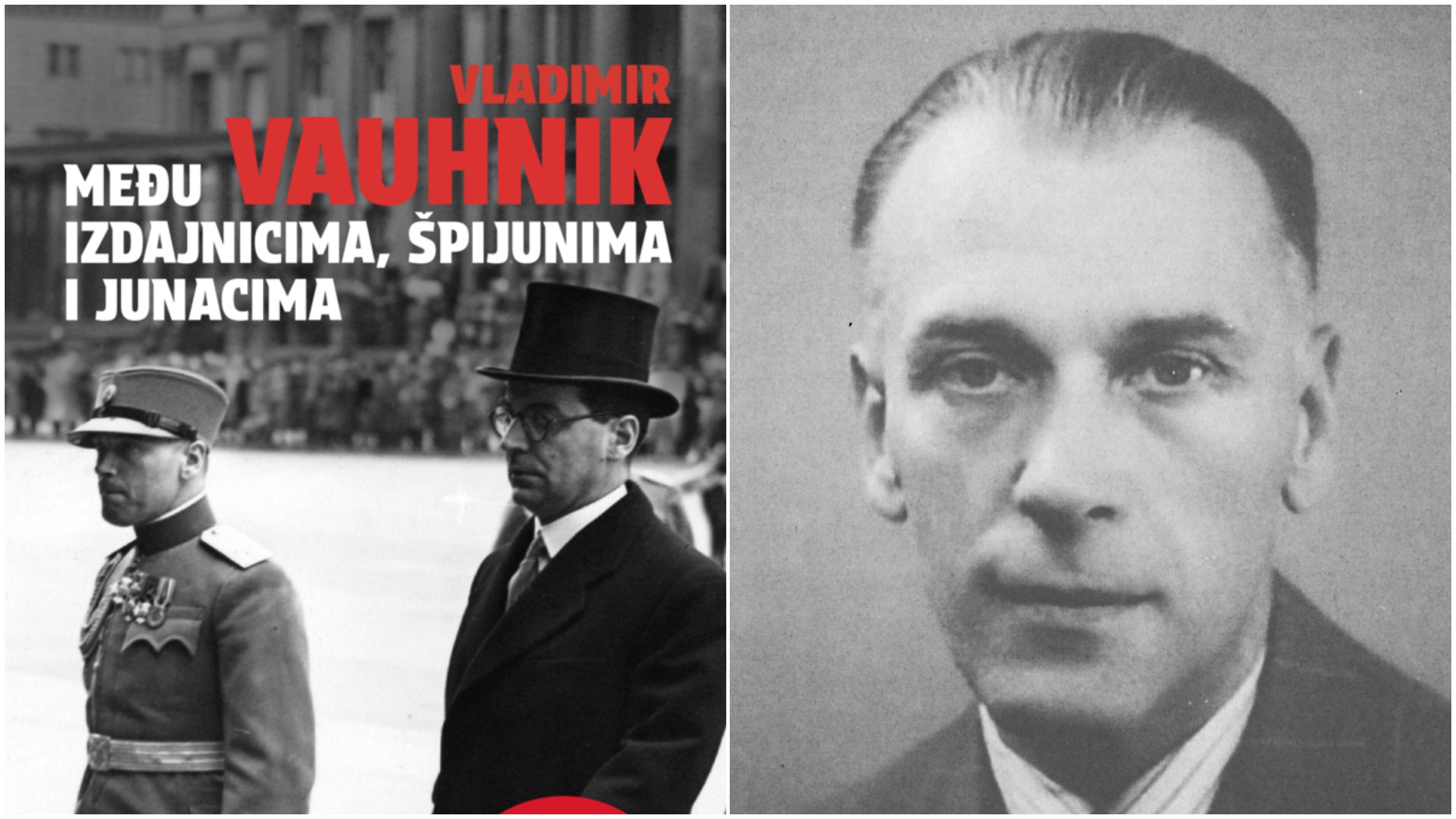 Vladimir Vauhnik Među izdajnicima, špijunima i junacima, kombo  Foto: Promo/Akademska knjige