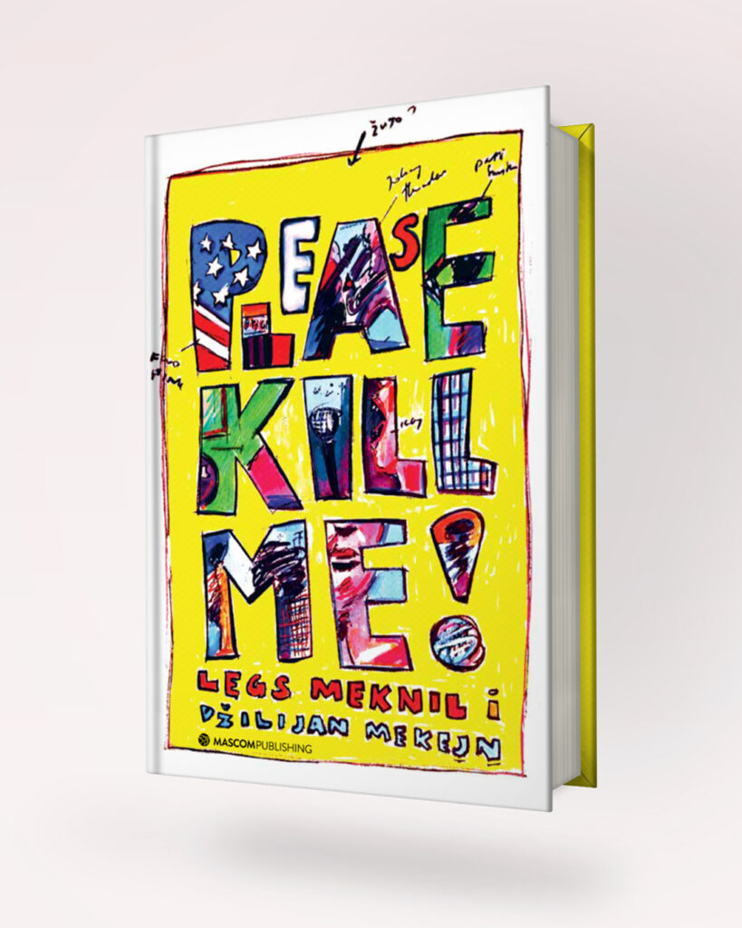 Biblija panka, knjiga "Please Kill Me" Legsa Meknila i Džilijan Mekejn, u knjižarama