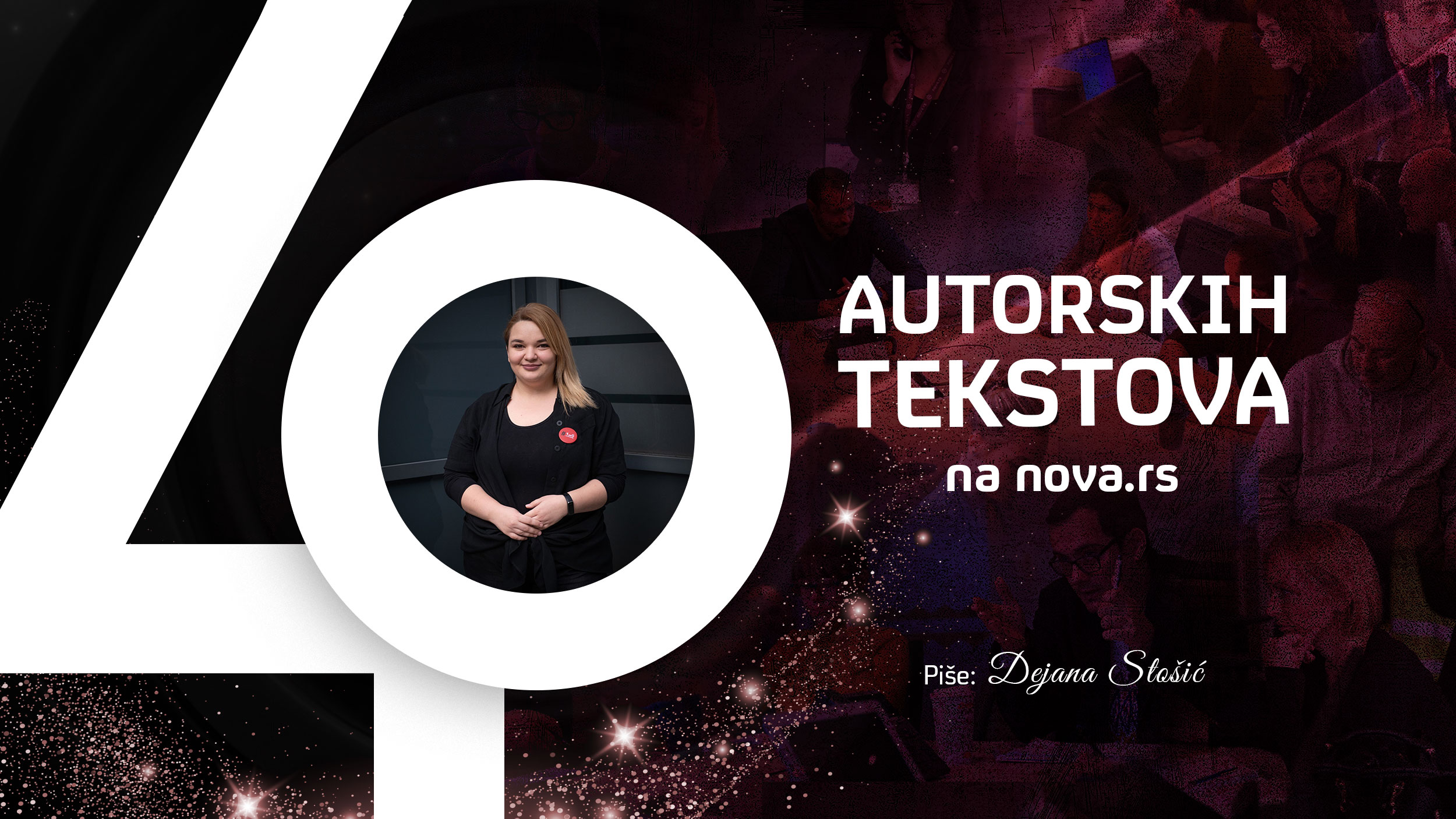 Dejana Stošić,40 Autorskih tekstova