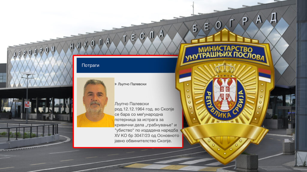 Aerodrom Nikola Tesla Beograd,  Ljupčo Palevski, Sevberna Makedonija, Beogard, Srbija, poternica, bekstvo