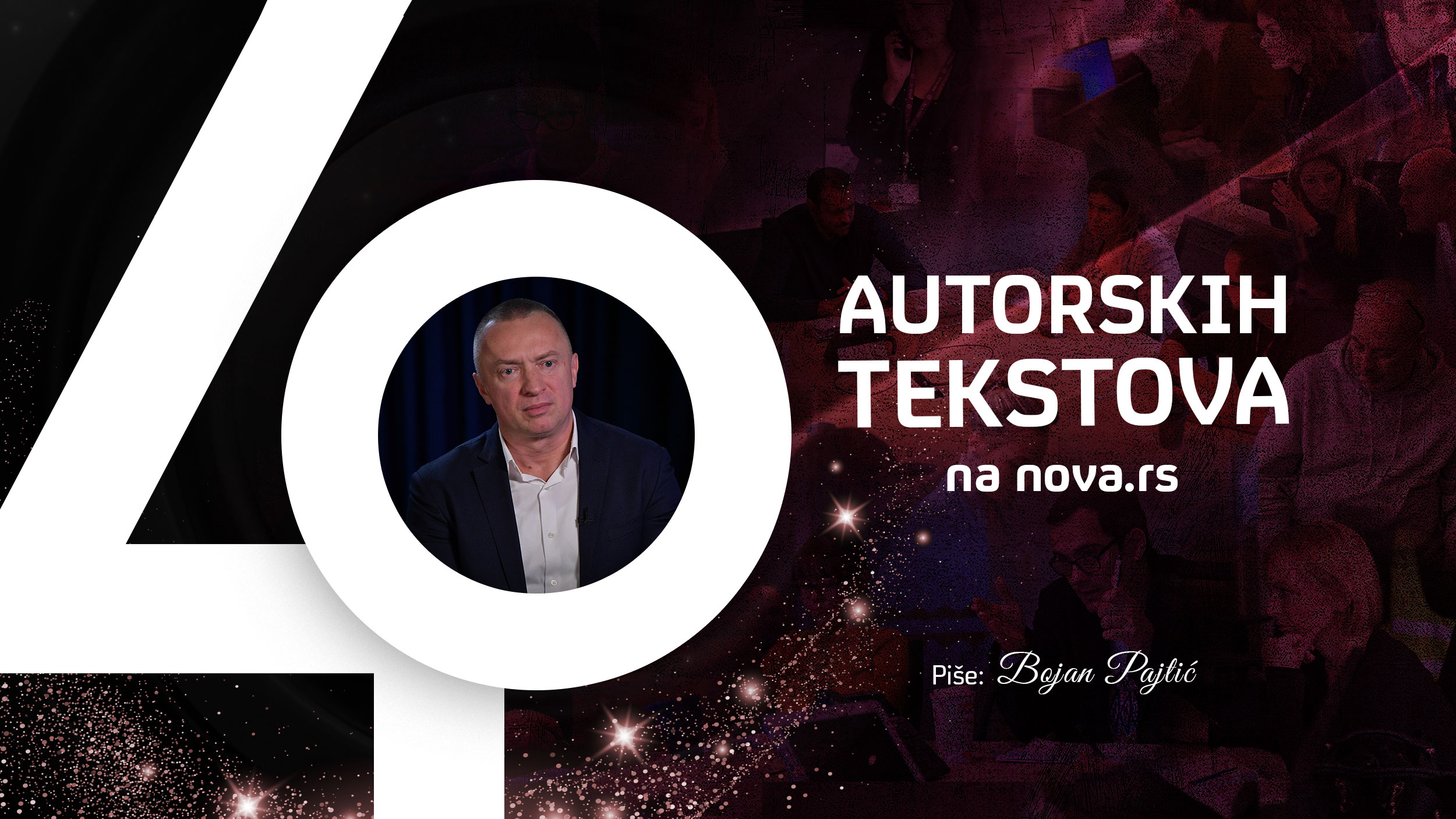 Bojan Pajtić, ,40 Autorskih tekstova