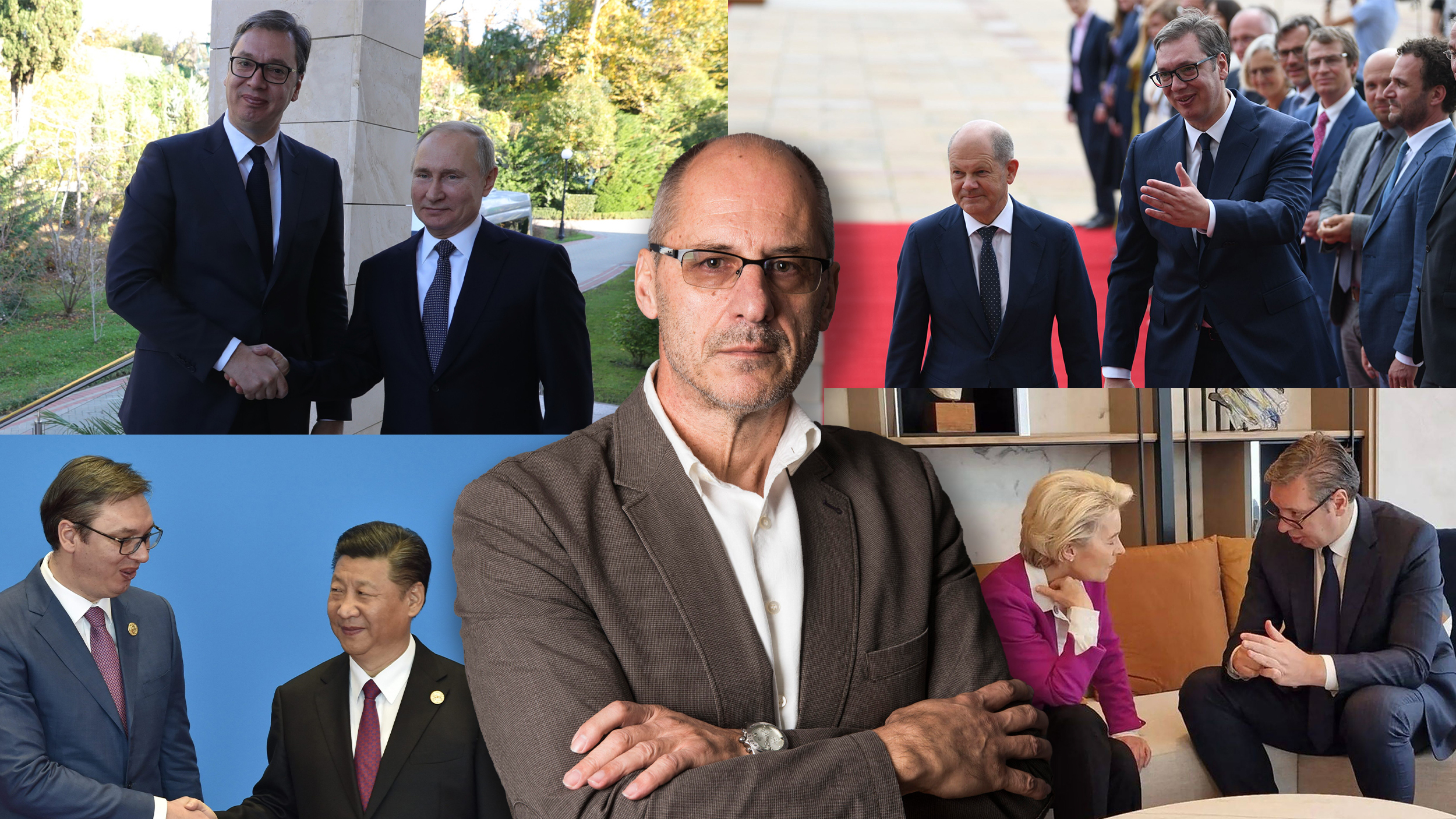 Petar Radojčić 
Vučić sa Putinom, Vučić sa nekim iz EU, Vučić sa Si Đipingom, predsednikom Kine i četvrta da bude neka sa Šolcem