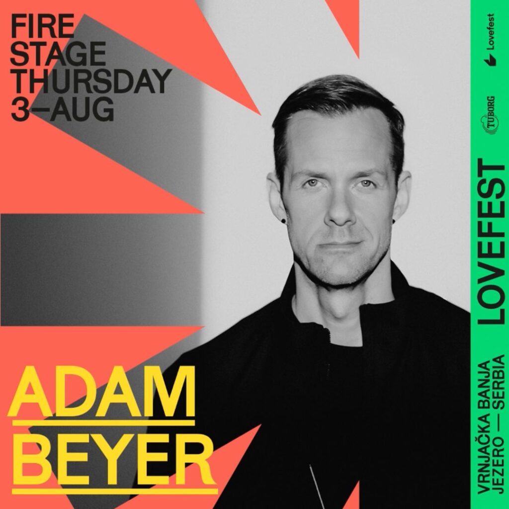 Lave Fest PR nova 30.05 
Tuborg Lovefest, Adam Beyer