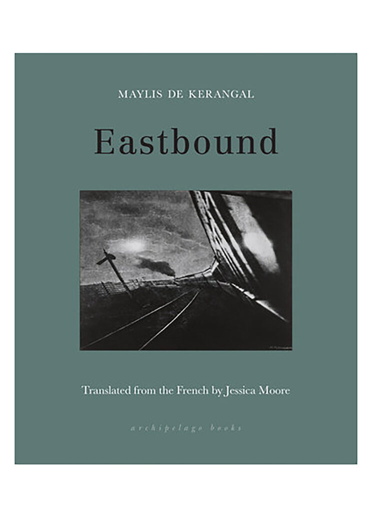 Eastbound, by Maylis de Kerangal