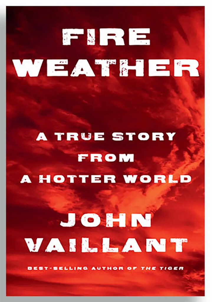 1701257780-Fire-Weather-by-John-Vaillant-719x1024.jpg
