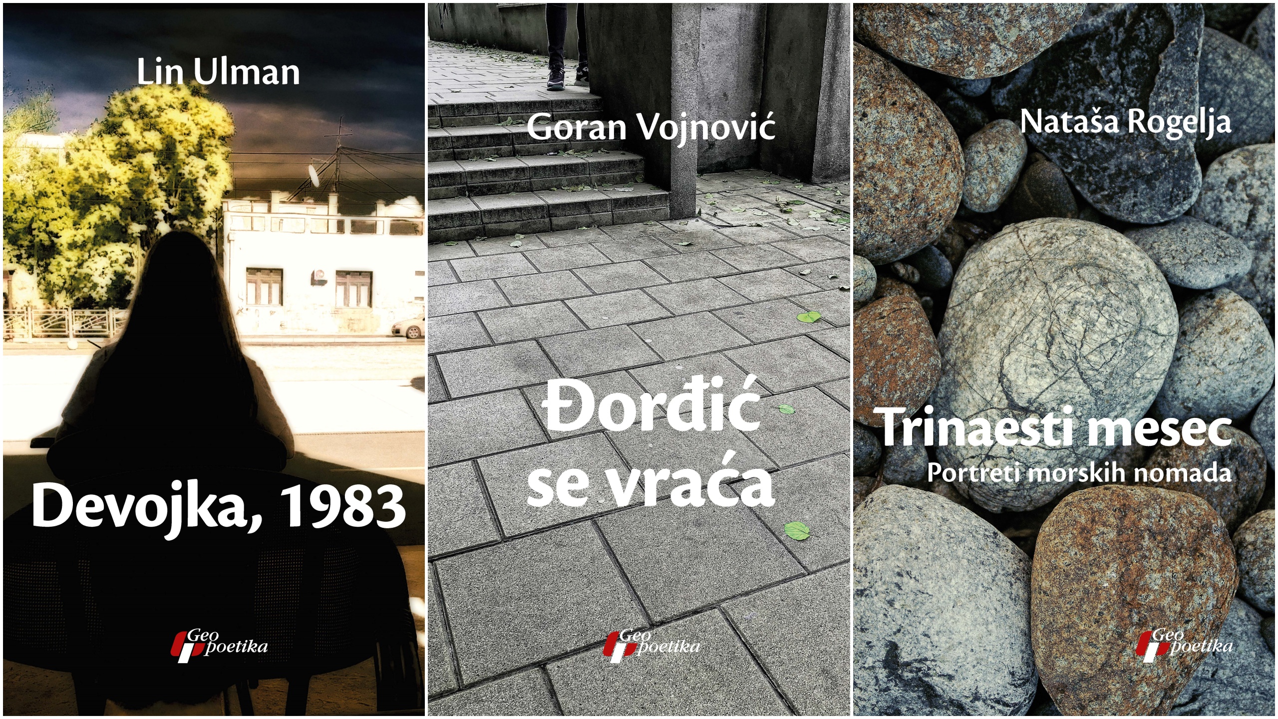 Lin Ulman, Devojka 1983, Goran Vojinović, Đorđić se vraća, Nataša Rogelj, Trinaesti mesec, Portreti morskih nomada, knjige, korice, kombo Foto: Geopoetika