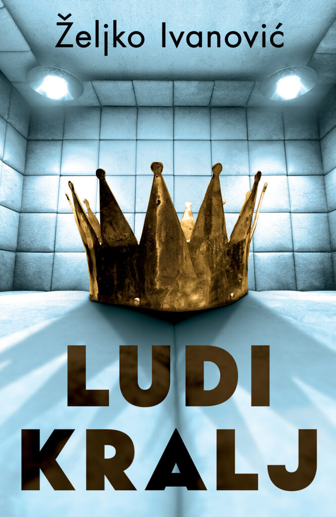 "Ludi kralj" Željko Ivanović