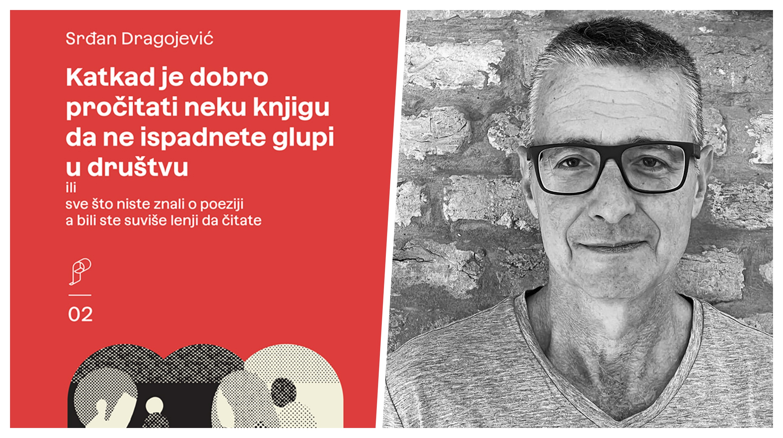 Katkad je dobro pročitati neku knjigu da ne ispadnete glupi u društvu, Srđan Dragojević
