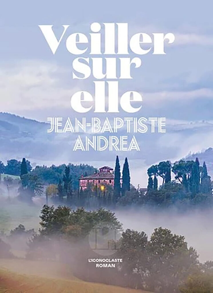 Jean Baptiste Andrea, Veiller sur elle,