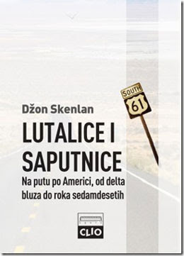 Džon Skenlan, Lutalice i saputnice, Na putu po Americi, od delte bluza do roka sedamdesetih,
Izdavačka kuća Clio, Sajam knjiga Foto: Clio/Promo