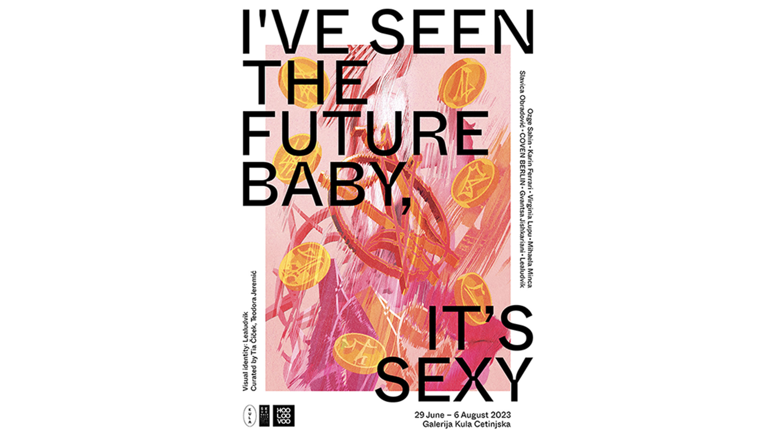 I’ve seen the future baby, it’s sexy od 29. juna do 6. avgusta u galeriji Kula