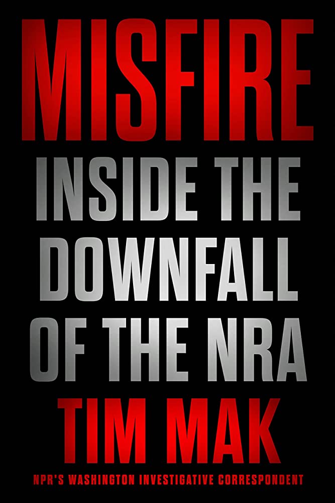 1683195508-Misfire-Inside-the-Downfall-of-the-NRA.jpg