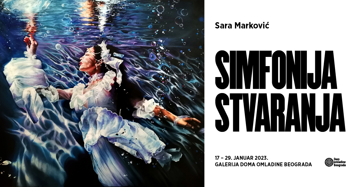 Izložba "Simfonija stvaranja" Sare Marković, Dom omladine Beograda