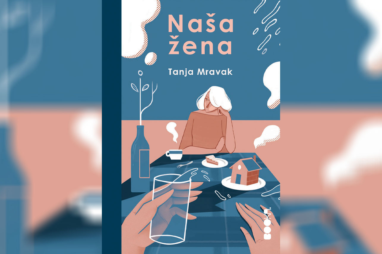 “Naša žena” nagrađivane hrvatske autorke Tanje Mravak Foto: Promo/Booka