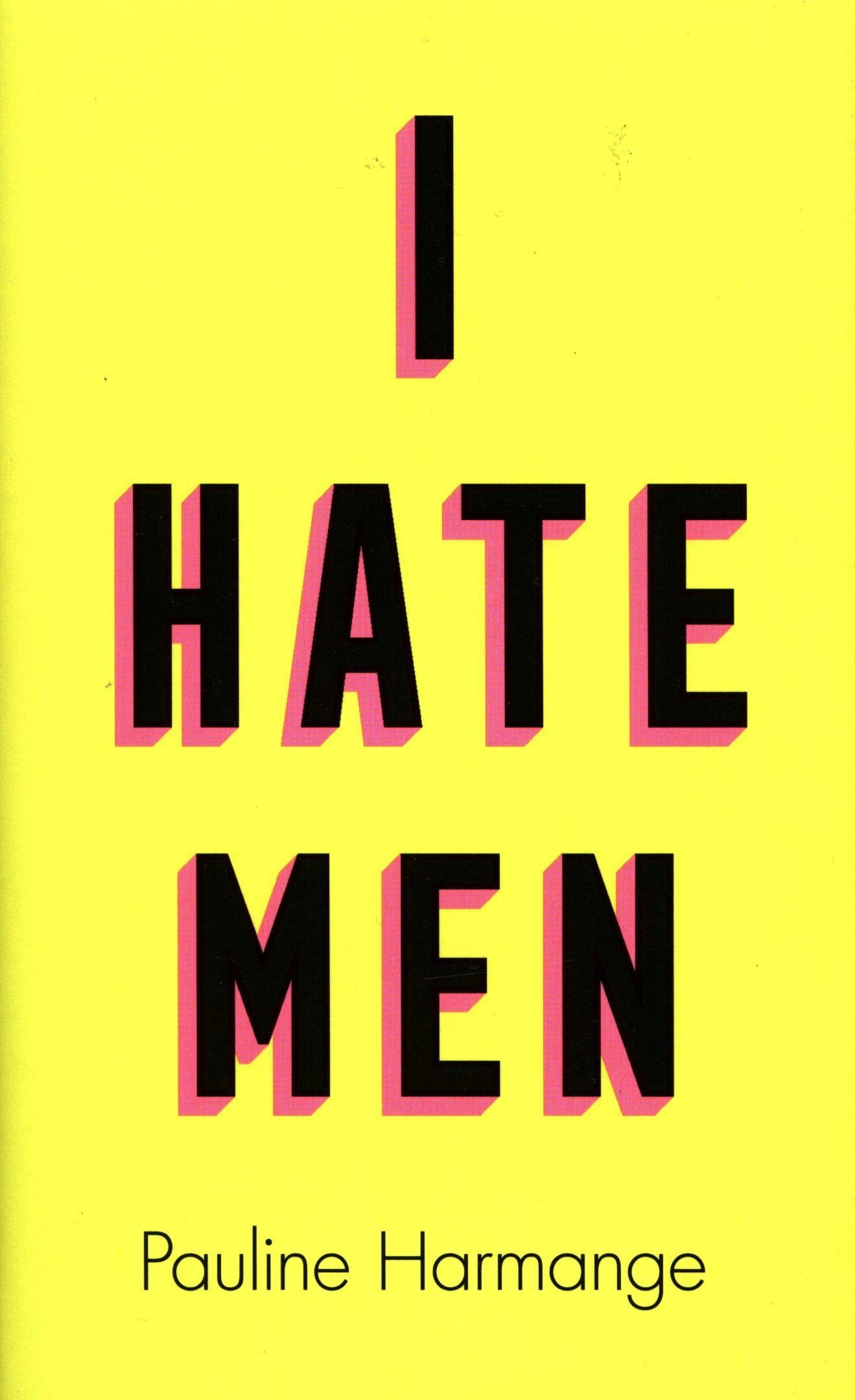 i hate men Pauline Harmange