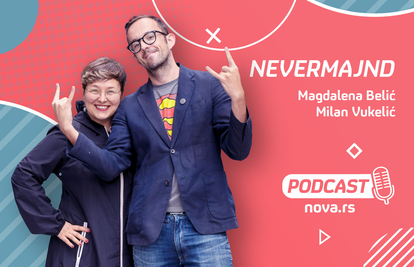 Magdalena Belić, Milan Vukelić, Nevermajnd podcast