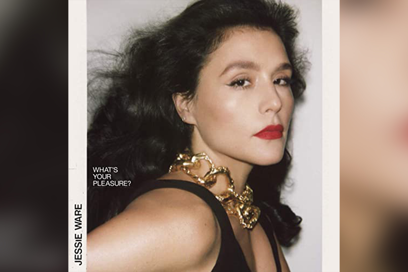 Jessie Ware – What’s Your Pleasure