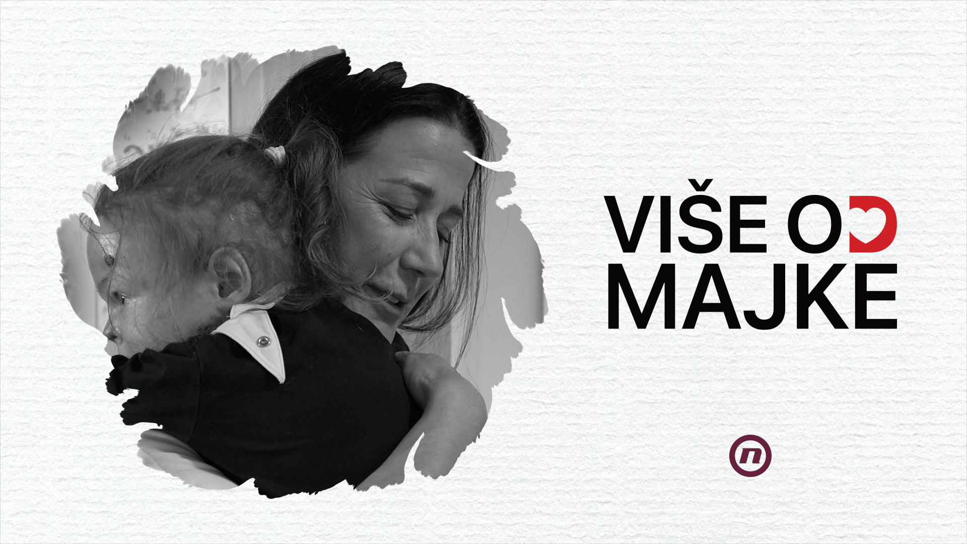 Najava za medije - Dokumentarac „Više od majke“ na TV Nova