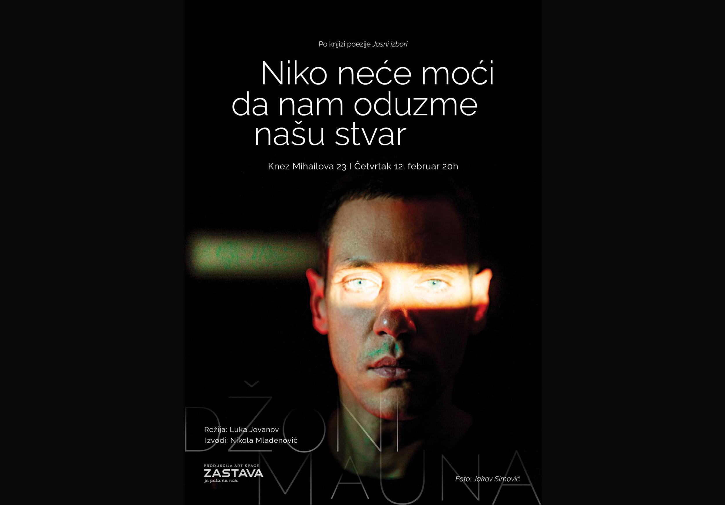 Premijera poetskog performansa Niko neće moći da nam oduzme našu stvar, nikola mladenovic foto. Jakov Simovic 3.jpg Plakat (1).jpeg