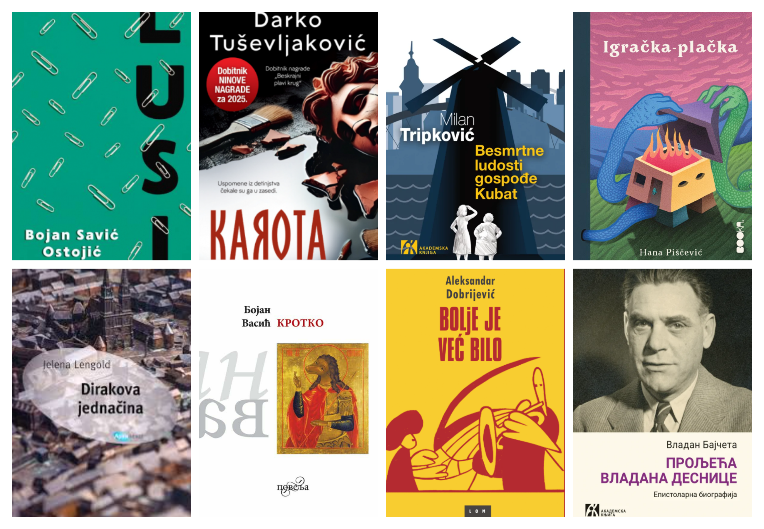 Луси Бојана Савића Остојића (Лагуна), Карота Дарка  Тушевљаковића (Лагуна), Бесмртне лудости госпође Кубат Милана Трипковића  (Академска књига), Играчка-плачка Хане Пишчевић (Боока), Диракова једначина Јелене Ленголд (Архипелаг), Кротко Бојана  Васића (На