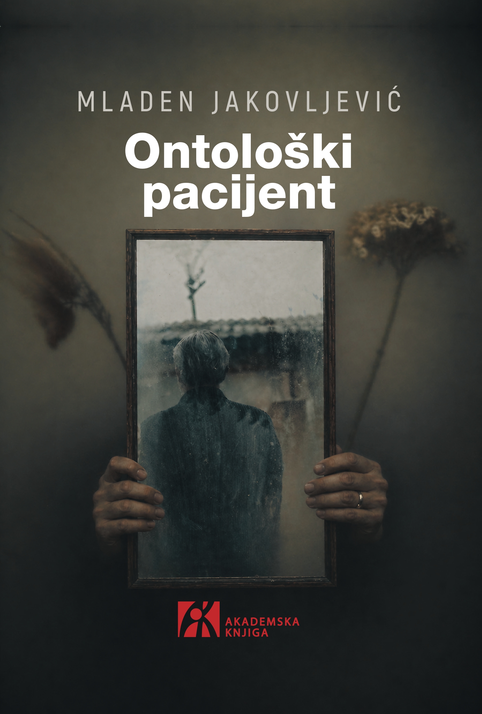 Mladen Jakovljević Ontološki pacijent_korica mediji.jpg