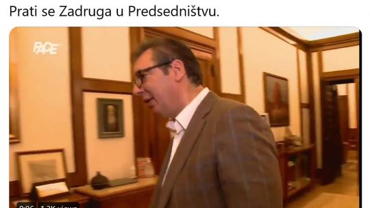 Zadruga, Predsedništvo, Aleksandar Vučić