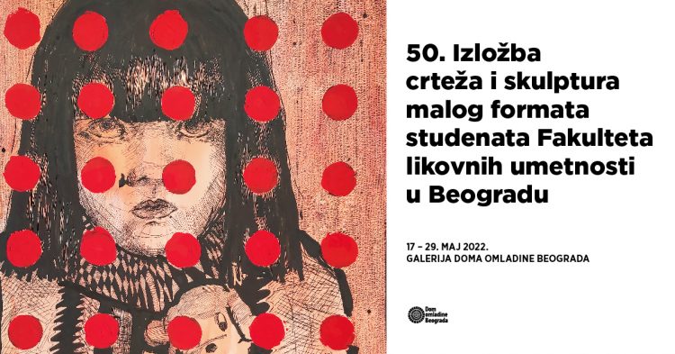 50. Izložba crteža i skulptura malog formata studenata Fakulteta likovnih umetnosi u Beogradu